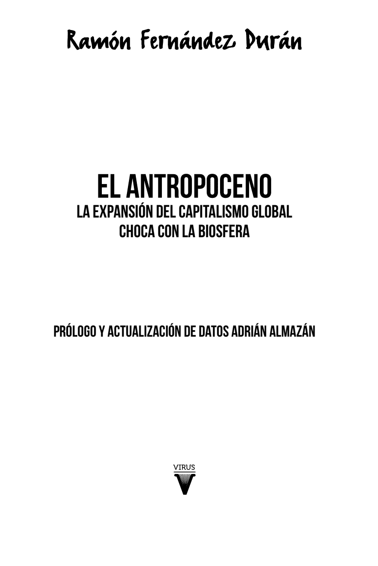El antropoceno. La expansión del capitalismo global choca con la biósfera