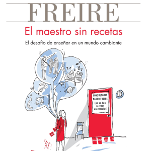 El maestro sin recetas. El desafío de enseñar en un mundo cambiante